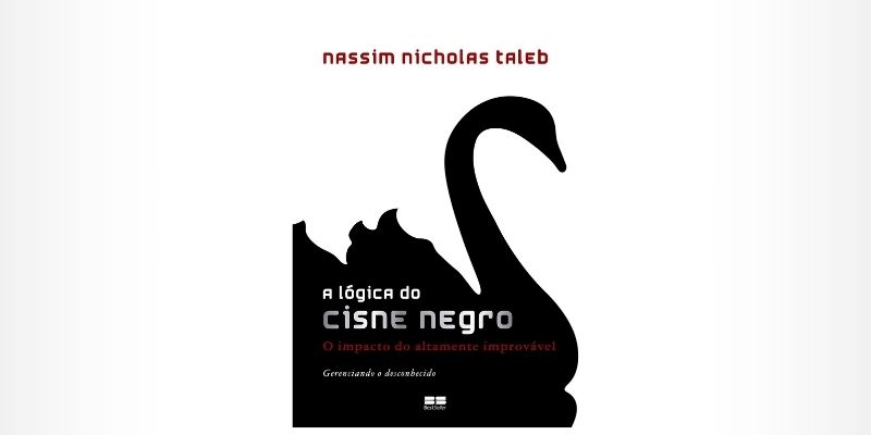A teoria do Cisne Negro – Nassim Taleb