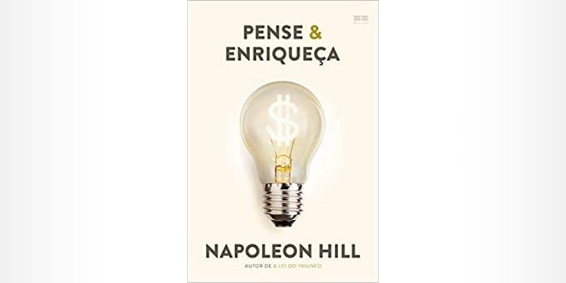 Pense & enriqueça - Napoleon Hill