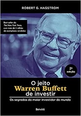 O jeito Warren Buffett de investir: Os segredos do maior investidor do mundo - Robert G. Hagstrom
