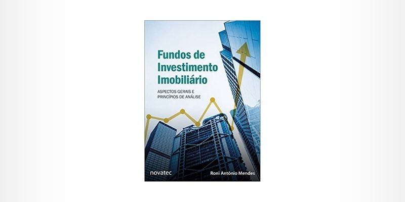 Fundos de Investimento Imobiliário: Aspectos Gerais e Princípios de Análise